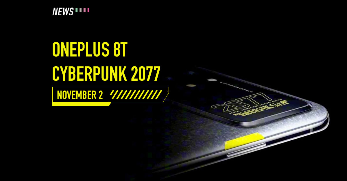 OnePlus to launch OnePlus 8T Cyberpunk 2077 edition