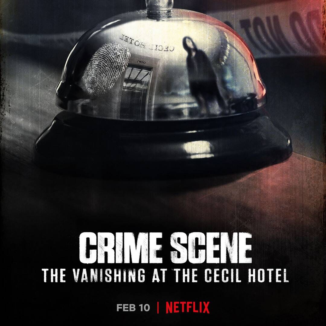 Netflix’s Crime Scene: The Vanishing at the Cecil Hotel Is So Scary You May Have to Check Out