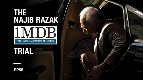 [LISTEN] The Najib Razak 1MDB Trial EP 56: Unknown Money Trails