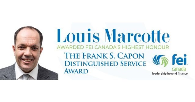 Louis Marcotte awarded Financial Executives International Canada’s (FEI Canada) Highest Honour: The Frank S. Capon Distinguished Service Award