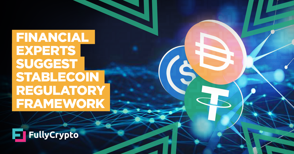 Financial Experts Suggest Stablecoin Regulatory Framework