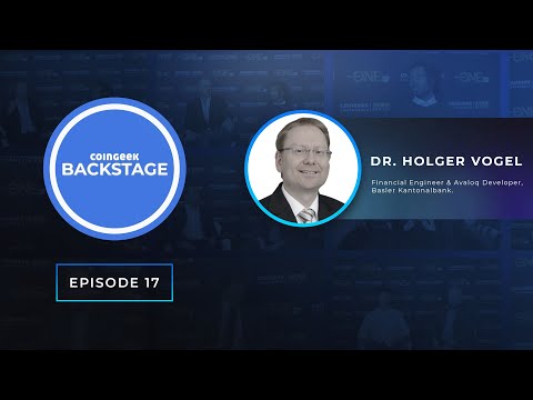 CoinGeek Backstage: Dr. Holger Vogel talks making Bitcoin easier to use in financial services