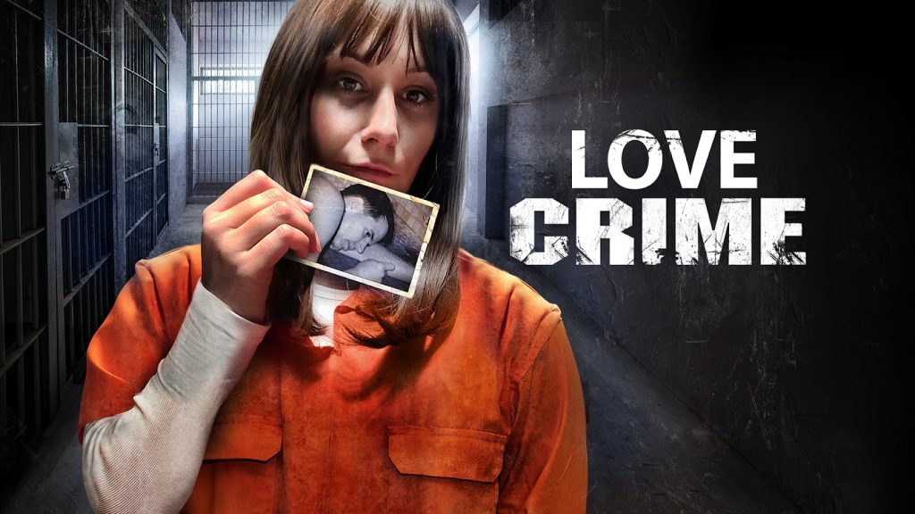 LOVE CRIME, a film inspired by Jodi Arias, releases trailer