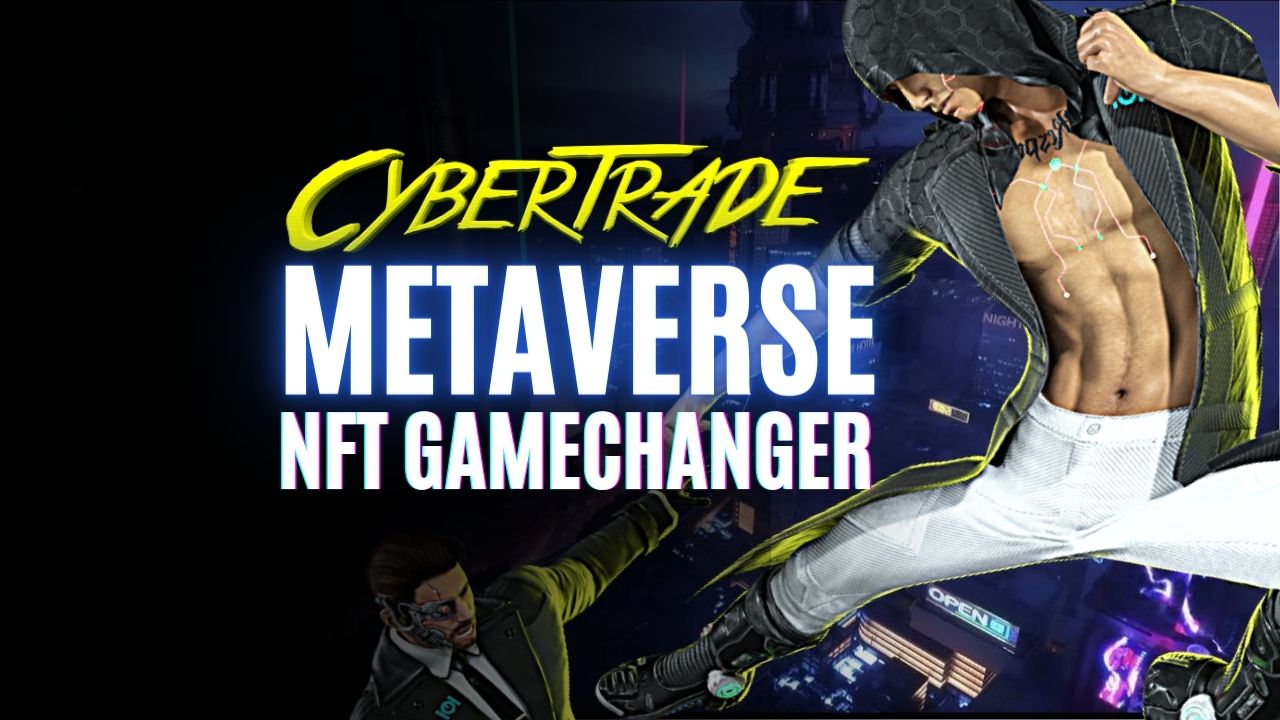 7 Reasons Why CyberTrade is the Best BSC-Metaverse Game