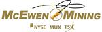 McEwen Mining Announces Flow-Through Financing