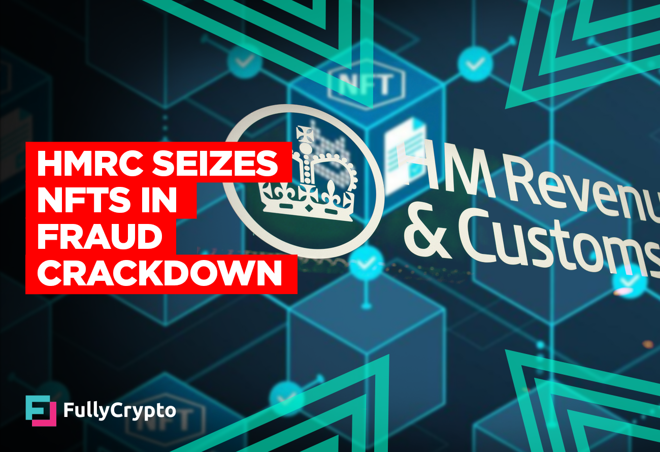HMRC Seizes Three NFTs in Fraud Crackdown